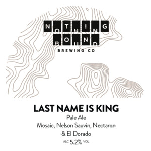 Nothing Bound: Last Name Is King